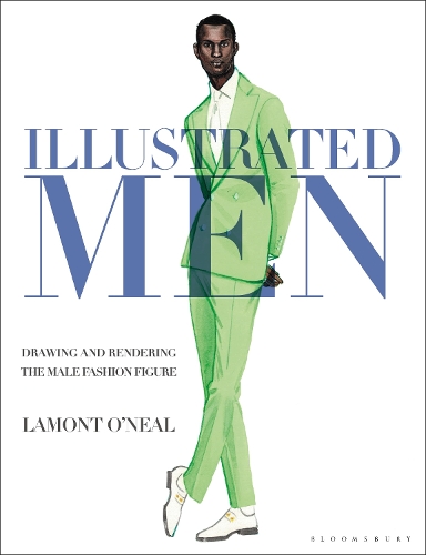 Паперова книга «Illustrated Men: Drawing and Rendering the Male Fashion Figure», автор Ламонт О'Ніл - фото №1