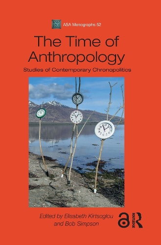 [object Object] «The Time of Anthropology: Studies of Contemporary Chronopolitics» - фото №1