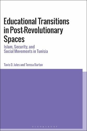 Паперова книга «Educational Transitions in Post-Revolutionary Spaces: Islam, Security, and Social Movements in Tunisia», авторів Тереза Бартон, Тавіс Д. Джулс - фото №1