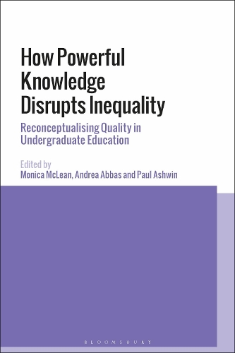 Бумажная книга «How Powerful Knowledge Disrupts Inequality: Reconceptualising Quality in Undergraduate Education», авторов Андреа Аббас, Моника Маклин, Пол Ашвин - фото №1