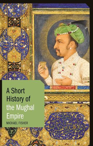 Паперова книга «A Short History of the Mughal Empire», автор Майкл Фішер - фото №1