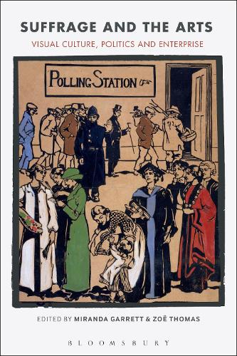 Бумажная книга «Suffrage and the Arts: Visual Culture, Politics and Enterprise», авторов Миранда Гарретт, Зои Томас - фото №1