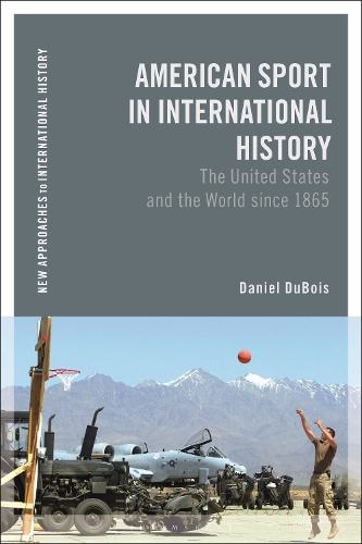Бумажная книга «American Sport in International History: The United States and the World since 1865», автор Дэниел М. Дюбуа - фото №1