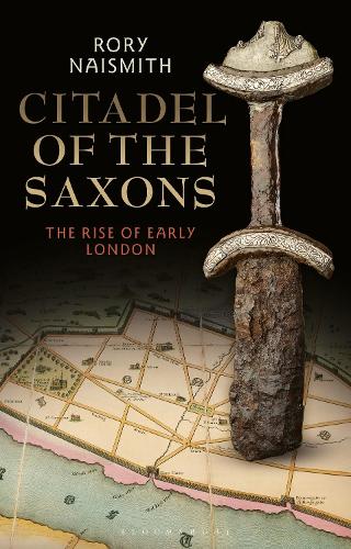 Бумажная книга «Citadel of the Saxons: The Rise of Early London», автор Рори Нейсмит - фото №1