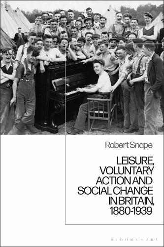Бумажная книга «Leisure, Voluntary Action and Social Change in Britain, 1880-1939», автор Роберт Снейп - фото №1
