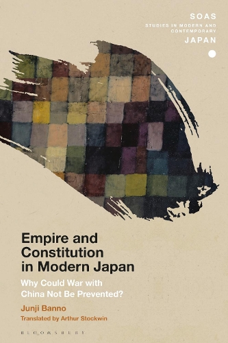 Бумажная книга «Empire and Constitution in Modern Japan: Why Could War with China Not Be Prevented?» - фото №1
