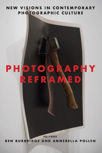 Бумажная книга «Photography Reframed: New Visions in Contemporary Photographic Culture» - фото №1