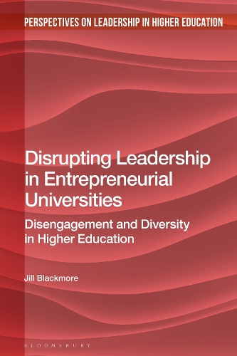 Бумажная книга «Disrupting Leadership in Entrepreneurial Universities: Disengagement and Diversity in Higher Education», автор Джил Блэкмор - фото №1