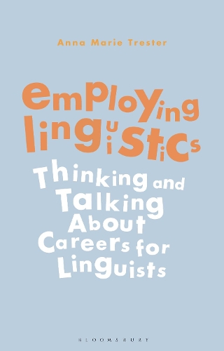 Бумажная книга «Employing Linguistics: Thinking and Talking About Careers for Linguists», автор Анна Мари Трестер - фото №1