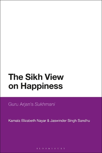 Бумажная книга «The Sikh View on Happiness: Guru Arjan’s Sukhmani», авторов Джасвиндер Сингх Сандху, Камала Элизабет Найяр - фото №1