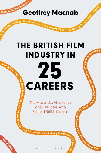 Бумажная книга «The British Film Industry in 25 Careers: The Mavericks, Visionaries and Outsiders Who Shaped British Cinema», автор Джеффри Макнаб - фото №1