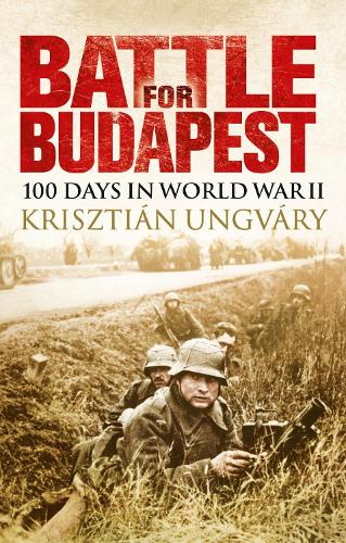 Бумажная книга «Battle for Budapest: 100 Days in World War II», автор Криштиан Унгвари - фото №1