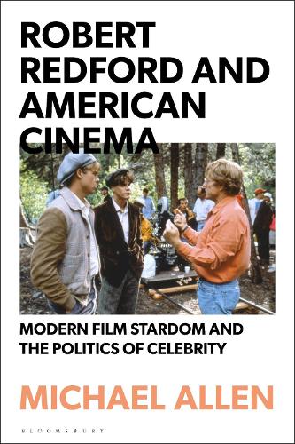Бумажная книга «Robert Redford and American Cinema: Modern Film Stardom and the Politics of Celebrity», автор Майкл Аллен - фото №1