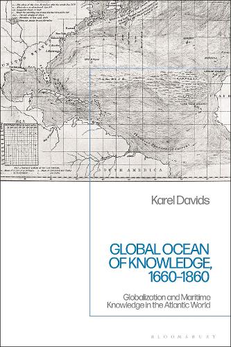 Бумажная книга «Global Ocean of Knowledge, 1660-1860: Globalization and Maritime Knowledge in the Atlantic World», автор Карел Дэвидс - фото №1