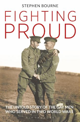 Бумажная книга «Fighting Proud: The Untold Story of the Gay Men Who Served in Two World Wars», автор Стивен Борн - фото №1