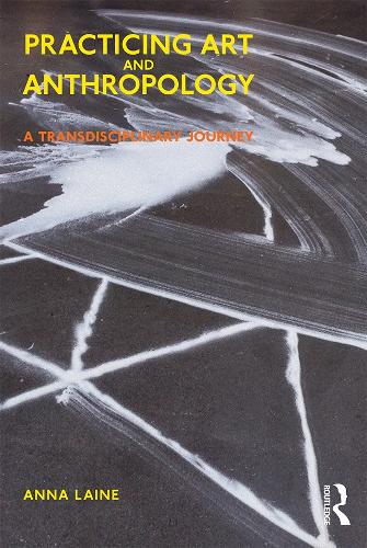 Бумажная книга «Practicing Art and Anthropology: A Transdisciplinary Journey», автор Анна Лейн - фото №1
