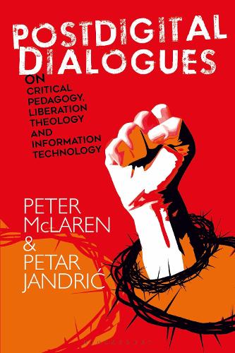 Бумажная книга «Postdigital Dialogues on Critical Pedagogy, Liberation Theology and Information Technology», авторов Петар Яндрик, Питер Макларен - фото №1