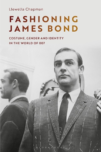 Бумажная книга «Fashioning James Bond: Costume, Gender and Identity in the World of 007», автор Ллевелла Чепмен - фото №1