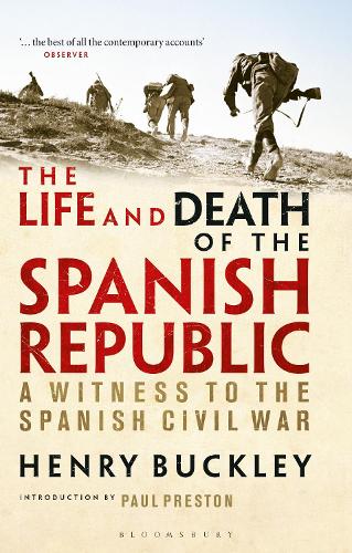 Бумажная книга «The Life and Death of the Spanish Republic: A Witness to the Spanish Civil War», автор Генри Бакли - фото №1