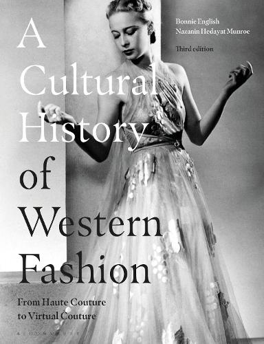 Бумажная книга «A Cultural History of Western Fashion: From Haute Couture to Virtual Couture», авторов Бонни Инглиш, Назанин Хедаят Манро - фото №1