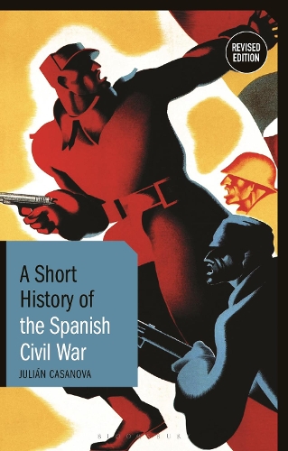 Бумажная книга «A Short History of the Spanish Civil War: Revised Edition», автор Хулиан Казанова - фото №1