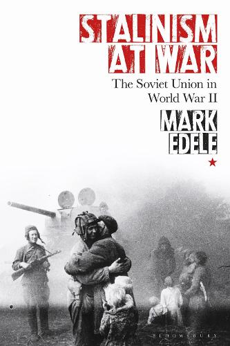 Бумажная книга «Stalinism at War: The Soviet Union in World War II», автор Марк Эдель - фото №1