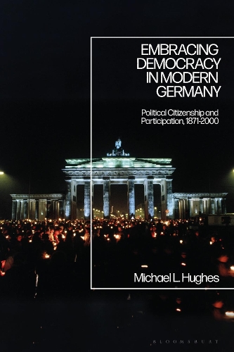 Бумажная книга «Embracing Democracy in Modern Germany: Political Citizenship and Participation, 1871-2000», автор Майкл Л. Хьюз - фото №1