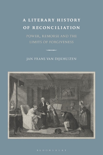 Бумажная книга «A Literary History of Reconciliation: Power, Remorse and the Limits of Forgiveness», автор Ян Франс ван Дейкхёйзен - фото №1