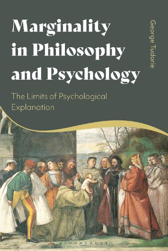 Бумажная книга «Marginality in Philosophy and Psychology: The Limits of Psychological Explanation», автор Джордж Тудори - фото №1
