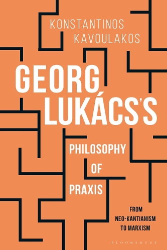 Бумажная книга «Georg Lukács’s Philosophy of Praxis: From Neo-Kantianism to Marxism», автор Константинос Кавулакос - фото №1