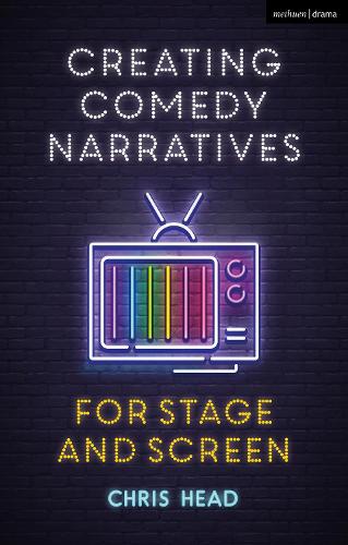 [object Object] «Creating Comedy Narratives for Stage and Screen», автор Крис Хэд - фото №1