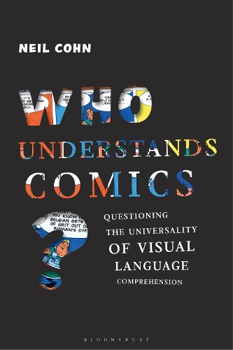 Бумажная книга «Who Understands Comics?: Questioning the Universality of Visual Language Comprehension», автор Нил Кон - фото №1