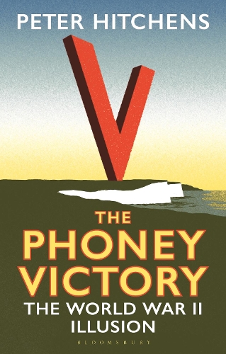 Бумажная книга «The Phoney Victory: The World War II Illusion», автор Питер Хитченс - фото №1