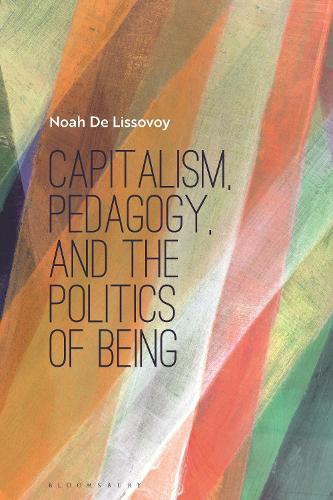 Бумажная книга «Capitalism, Pedagogy, and the Politics of Being», автор Ноа де Лиссовой - фото №1