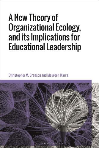 Бумажная книга «A New Theory of Organizational Ecology, and its Implications for Educational Leadership», авторов Кристофер М. Брэнсон, Морин Марра - фото №1