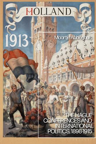Бумажная книга «The Hague Conferences and International Politics, 1898-1915», автор Маартье Аббенхуис - фото №1