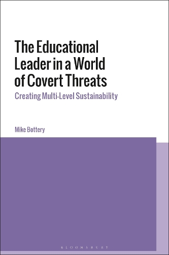 Бумажная книга «The Educational Leader in a World of Covert Threats: Creating Multi-Level Sustainability», автор Майк Боттери - фото №1