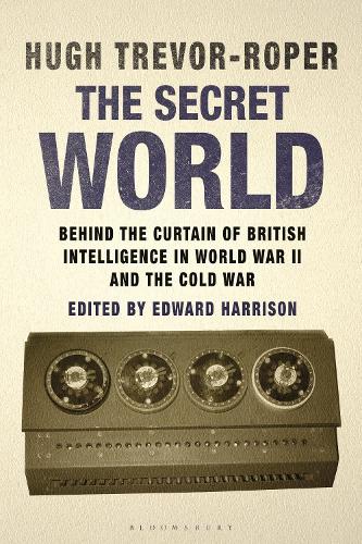 Бумажная книга «The Secret World: Behind the Curtain of British Intelligence in World War II and the Cold War», автор Хью Тревор-Ропер - фото №1
