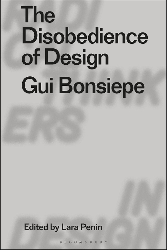 Бумажная книга «The Disobedience of Design: Gui Bonsiepe», автор Гуи Бонсипе - фото №1