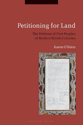 Бумажная книга «Petitioning for Land: The Petitions of First Peoples of Modern British Colonies», автор Карен О'Брайен - фото №1