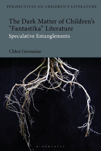 Бумажная книга «The Dark Matter of Children’s 'Fantastika' Literature: Speculative Entanglements», автор Хлоя Джермейн - фото №1