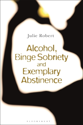 Бумажная книга «Alcohol, Binge Sobriety and Exemplary Abstinence», автор Джули Роберт - фото №1
