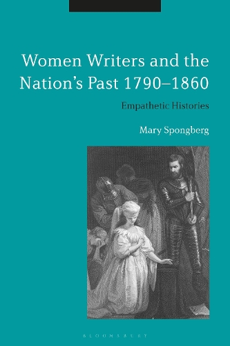 Бумажная книга «Women Writers and the Nation's Past 1790-1860: Empathetic Histories», автор Мэри Спонгберг - фото №1