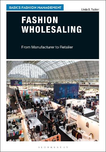 Бумажная книга «Fashion Wholesaling: From Manufacturer to Retailer», автор Линда Б. Такер - фото №1