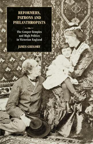 Бумажная книга «Reformers, Patrons and Philanthropists: The Cowper-temples and High Politics in Victorian England», автор Джеймс Грегори - фото №1