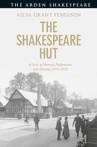 Бумажная книга «The Shakespeare Hut: A Story of Memory, Performance and Identity, 1916-1923», автор Эйлса Грант Фергюсон - фото №1