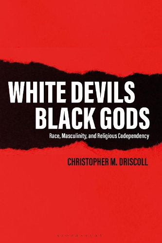 Бумажная книга «White Devils, Black Gods: Race, Masculinity, and Religious Codependency», автор Кристофер М. Дрисколл - фото №1