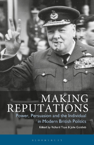 Бумажная книга «Making Reputations: Power, Persuasion and the Individual in Modern British Politics», автор Джули Готлиб - фото №1