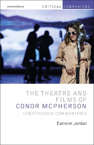 Бумажная книга «The Theatre and Films of Conor McPherson: Conspicuous Communities», автор Имон Джордан - фото №1