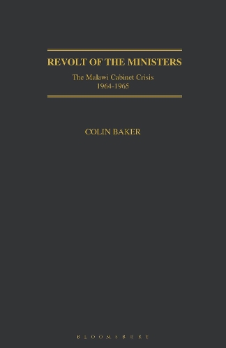 Бумажная книга «Revolt of the Ministers: The Malawi Cabinet Crisis 1964-1965», автор Колин Бейкер - фото №1